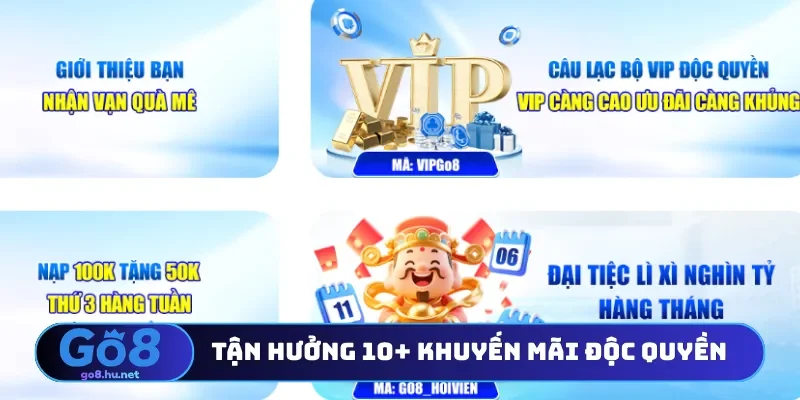 Tận hưởng 10+ khuyến mãi độc quyền