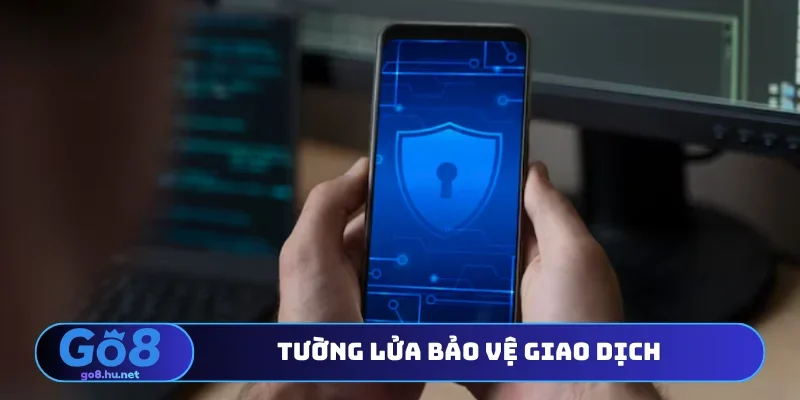 Tường lửa bảo vệ giao dịch